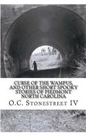 Curse of the Wampus, and other Short Spooky Stories of Piedmont North Carolina