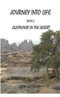 Journey Into Life, Book 5: Lighthouse In The Desert(Journey Into Life)