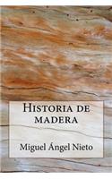 Historia de madera