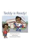 Teddy is Ready!