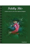 Fiddly Bits: original music for the Great Highland Bagpipe(English)