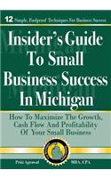 Insider's Guide to Small Business Success in Michigan