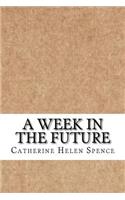A Week in the Future