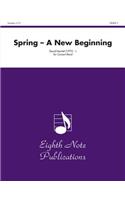 Spring: A New Beginning, Conductor Score & Parts(Eighth Note Publications)
