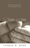 To Taste and See