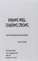 Ending Well, Starting Strong