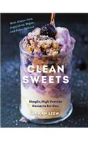 Clean Sweets: Simple, High-Protein Desserts for One