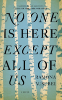 No One is Here Except All of Us: (English)