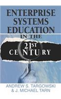 Enterprise Systems Education in the 21st Century