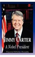 Jimmy Carter - A Nobel President (Biography)