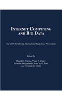 Internet Computing and Big Data: (The 2013 WorldComp International Conference Proceedings)