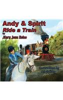 Andy & Spirit Ride a Train