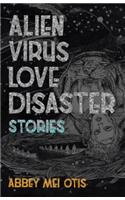 Alien Virus Love Disaster