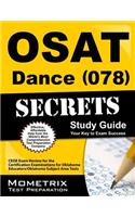 OSAT Dance (078) Secrets: CEOE Exam Review for the Certification Examinations for Oklahoma Educators/Oklahoma Subject Area Tests