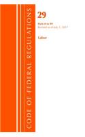 Code of Federal Regulations, Title 29 Labor/OSHA 0-99, Revised as of July 1, 2017: (Code of Federal Regulations, Title 29 Labor/OSHA)