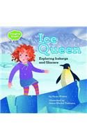 Ice Queen: Exploring Icebergs and Glaciers