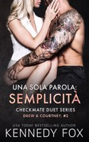 sola parola semplicità (Drew e Courtney, #2)