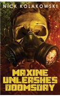 Maxine Unleashes Doomsday