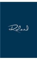 Roland: notebook with the name on the cover, notebook for notes, Journaling