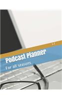 Podcast Planner: For all seasons