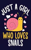 Just A Girl Who Loves Snails