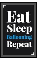 Eat Sleep Ballooning Repeat