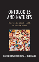 Ontologies and Natures: Knowledge about Health in Visual Culture