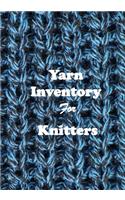 Yarn Inventory For Knitters: Yarn Stash Journal Notebook to Track Yarn Collection, Gift Book For Knitters and Crocheters, Christmas Gift Book