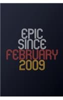 Epic Since February 2009: Blank Lined Journal, Happy Birthday Notebook, Diary Perfect Gift For Your Loved Ones