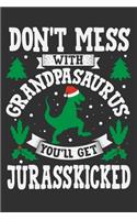 Don't Mess With Grandpasaurus You'll Get Jurasskicked