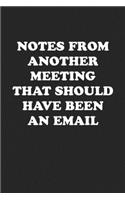 Notes from Another Meeting That Should Have Been an Email