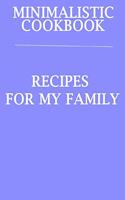 Minimalistic CookBook Recipes For My Family