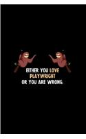 Either you love playwright or you are wrong