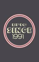 Epic Since 1991 Journal Birthday Gift
