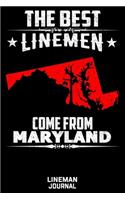 The Best Linemen Come From Maryland Lineman Journal: Great Lined Journal Gifts For Electrical Engineer, Lineman And Electrician, 6 X 9, 120 Pages White Papel