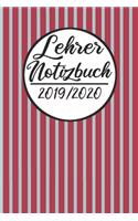 Lehrer Notizbuch 2019 / 2020: Lehrerkalender 2019 2020 - Lehrerplaner A5, Lehrernotizen & Lehrernotizbuch für den Schulanfang