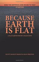 Because Earth Is Flat