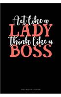 Act Like A Lady Think Like A Boss: Gas & Mileage Log Book