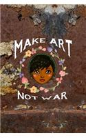 Make Art Not War