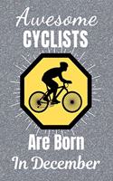 Awesome Cyclists Are Born In December