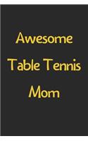 Awesome Table Tennis Mom