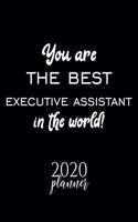 You Are The Best Executive Assistant In The World! 2020 Planner