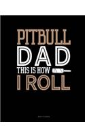 Pitbull Dad This Is How I Roll: Menu Planner