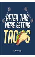 My Funny Workout & Tacos Notebook: Cool Gym, Fitness, Weightlifting, Workout, Bodybuilding Themed Notebook, Diary or Journal for anyone who loves Tacos and Mexican Food with 120 Dot G