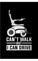 Can't Walk But I Can Drive: Lined A5 Notebook for Wheelchair User