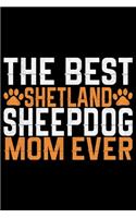The Best Shetland Sheepdog Mom Ever