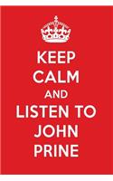 Keep Calm and Listen to John Prine: John Prine Designer Notebook