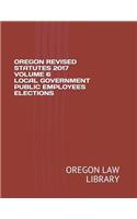 Oregon Revised Statutes 2017 Volume 6 Local Government Public Employees Elections