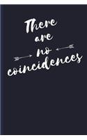 There Are No Coincidences