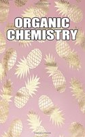 Organic Chemistry: Cute Rose Gold Pineapple Organic Chemistry Notebook - Hexagon Graph Paper 6 x 9 in, 108 pages book for boys, kids, school, students and teachers (Ch